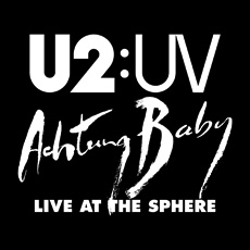 U2:UV Achtung Baby live at the Sphere